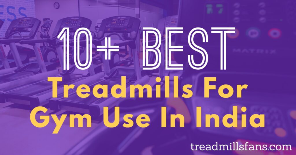 Best Treadmill for Gym in India