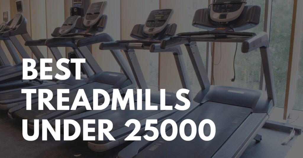 best treadmill in india under 25000