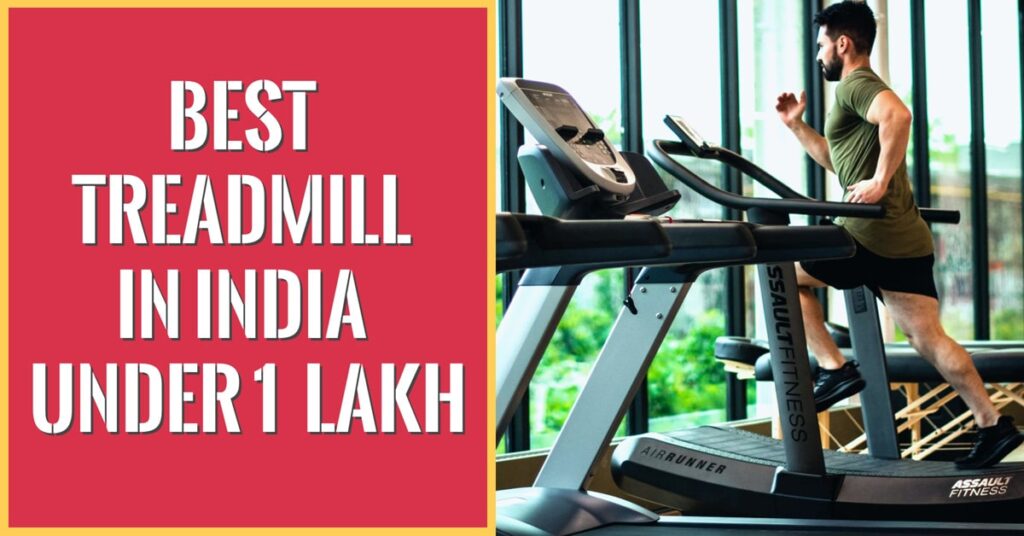Best Treadmill in India under 1 lakh