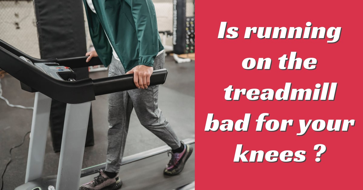 Is running on the treadmill bad for your knees ?